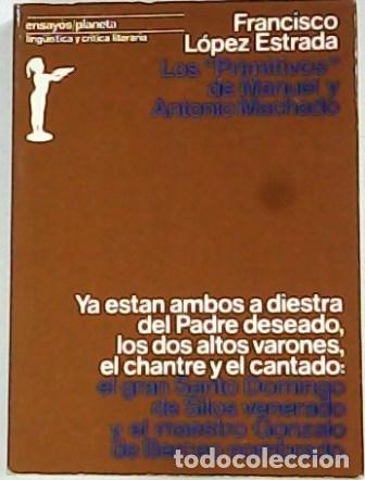 Libros: LOPEZ ESTRADA, Francisco.- - Los Primitivos de Manuel y Antonio Machado. - Foto 1
