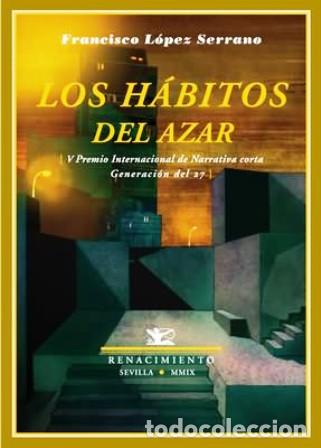 Libros: L&Oacute;PEZ SERRANO, Francisco.- - Los h&aacute;bitos del azar. - Foto 1