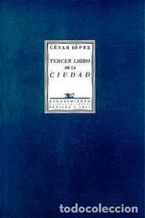 Libros: LOPEZ, C&eacute;sar.- - Tercer libro de la ciudad (1990-19959). - Foto 1