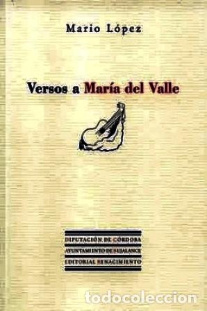 Libros: L&Oacute;PEZ, Mario.- - Versos a Mar&iacute;a del Valle. - Foto 1