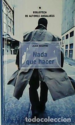 Libros: MADRID, Juan.- - Nada que hacer. - Foto 1