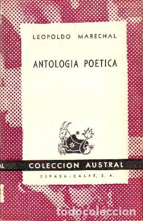 Libros: MARECHAL, Leopoldo.- - Antolog&iacute;a po&eacute;tica. - Foto 1