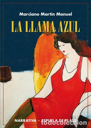Libros: MART&Iacute;N MANUEL, Marciano.- - La llama azul. - Foto 1