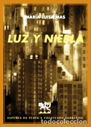 Libros: M&Aacute;S, Mar&iacute;a Luisa.- - Luz y niebla. Relatos. - Foto 1