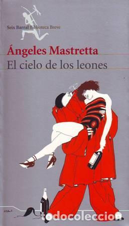 Libros: MASTRETTA, &Aacute;ngeles.- - El cielo de los leones. Novela. - Foto 1