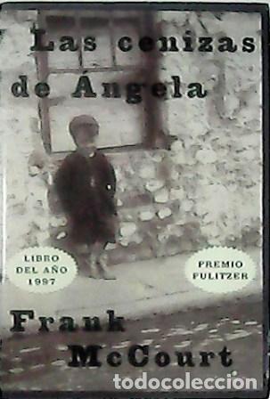 Libros: McCOURT, Frank.- - Las cenizas de Angela. Novela. - Foto 1