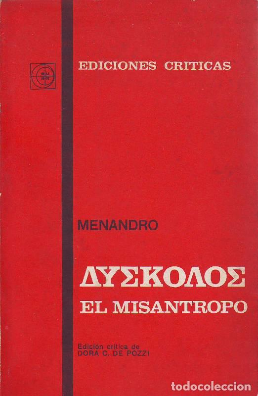Libros: MENANDRO.- - El mis&aacute;ntropo. Edici&oacute;n cr&iacute;tica de Dora C. de Pozzi. - Foto 1
