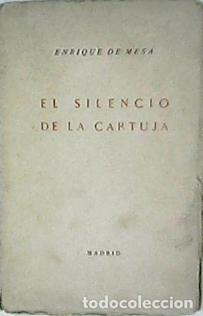 Libros: MESA, Enrique de.- - El silencio de la Cartuja. - Foto 1