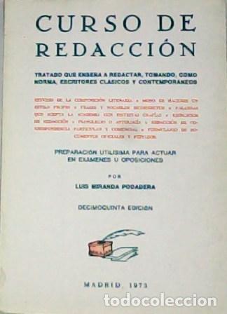 Libros: MIRANDA PODADERA, Luis.- - Curso de redacci&oacute;n. Tratado que ense&ntilde;a a redactar, tomando, como norma, e - Foto 1