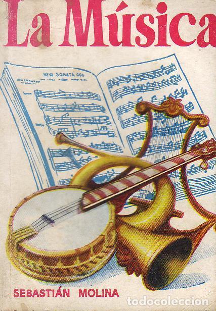B&uuml;cher: MOLINA, Sebastian.- - La m&uacute;sica. (Historia).