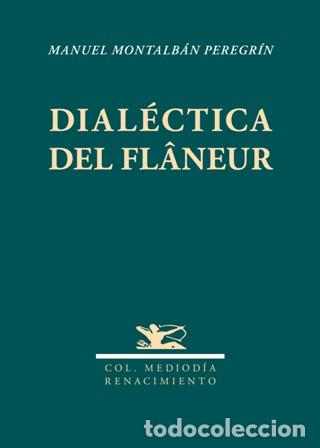 Libros: MONTALB&Aacute;N PEREGR&Iacute;N, Manuel.- - Dial&eacute;ctica del fl&acirc;neur. - Foto 1