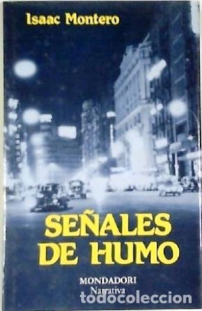 Libros: MONTERO, Isaac.- - Se&ntilde;ales de humo. - Foto 1