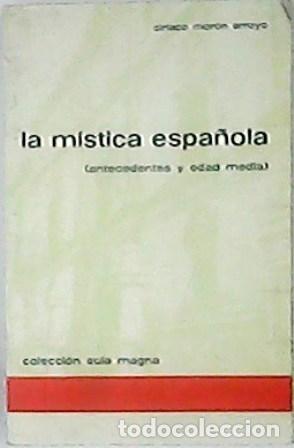 Libros: MORON ARROYO, Ciriaco.- - La m&iacute;stica espa&ntilde;ola, I (Antecedentes y Edad Media).
