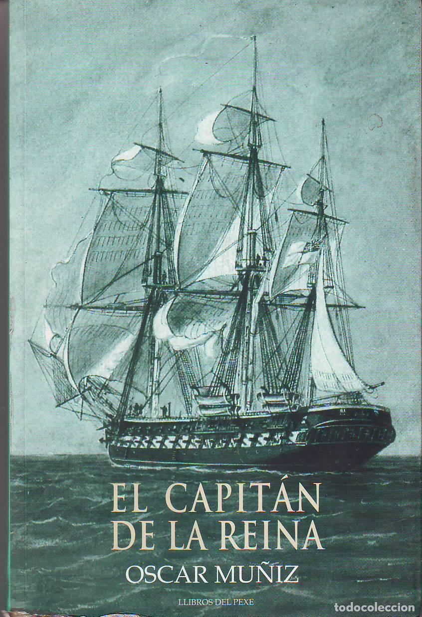 Libros: MU&Ntilde;IZ, Oscar.- - El capit&aacute;n de la reina. Novela. - Foto 1