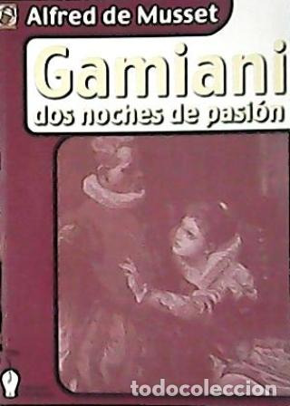 Libros: MUSSET, Alfred de.- - Gamiani. Dos noches de pasi&oacute;n. - Foto 1