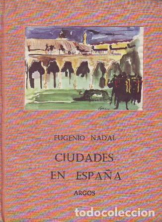 Libros: NADAL, Eugenio.- - Ciudades en Espa&ntilde;a. - Foto 1