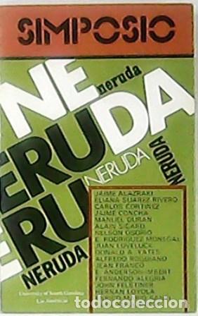 Libros: NERUDA, Pablo (Sobre).- - SIMPOSIO PABLO NERUDA. Actas. - Foto 1