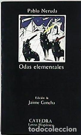 Libros: NERUDA, Pablo.- - Odas elementales. Edici&oacute;n de Jaime Concha. - Foto 1