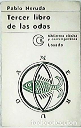 Libros: NERUDA, Pablo.- - Tercer libro de las odas. - Foto 1