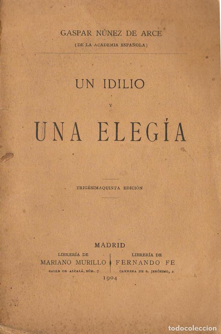 Libros: N&Uacute;&Ntilde;EZ DE ARCE, Gaspar.- - Un idilio y una eleg&iacute;a. - Foto 1