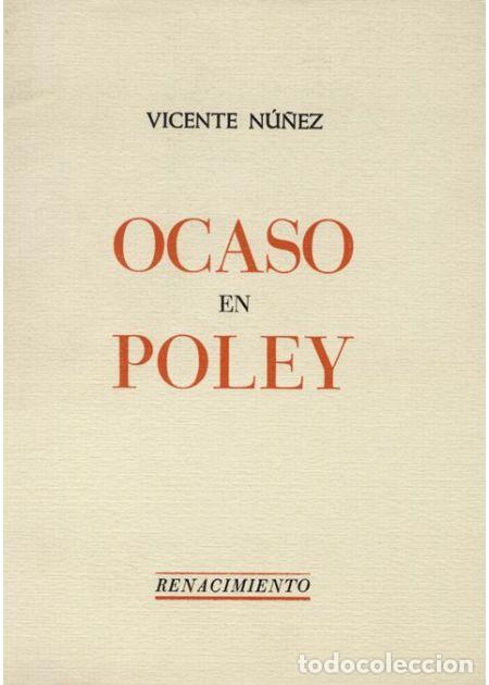 Libros: N&Uacute;&Ntilde;EZ, Vicente.- - Ocaso en Poley. - Foto 1