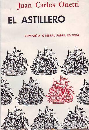 Libros: ONETTI, Juan Carlos.- - El astillero. Novela. - Foto 1