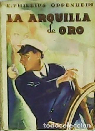 Libros: OPPENHEIM, E. Phillips.- - La arquilla de oro. Obras completas, tomo LI. Versi&oacute;n de V.C. Cubierta de - Foto 1