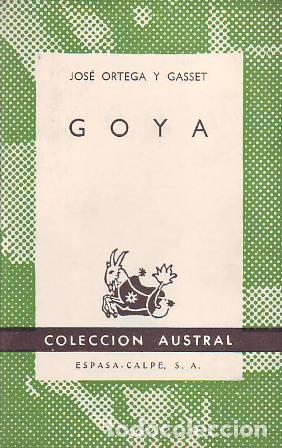 Libros: ORTEGA Y GASSET, Jos&eacute;.- - Goya. - Foto 1