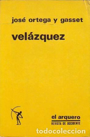 Libros: ORTEGA Y GASSET, Jos&eacute;.- - Vel&aacute;zquez. - Foto 1