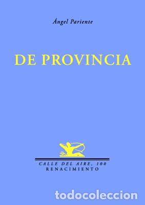 Libros: PARIENTE, &Aacute;ngel.- - De provincia. Poes&iacute;a. - Foto 1