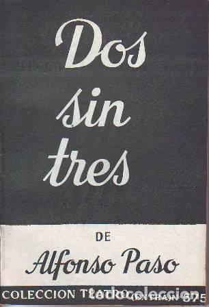 Libros: PASO, Alfonso.- - Dos sin tres. Obra en dos actos. - Foto 1