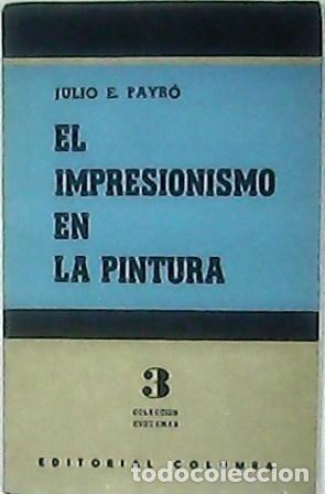 Libros: PAYRO, Julio E.- - El Impresionismo en la pintura. - Foto 1