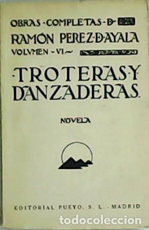 Libros: PEREZ DE AYALA, Ram&oacute;n.- - Troteras y danzaderas. Novela. - Foto 1