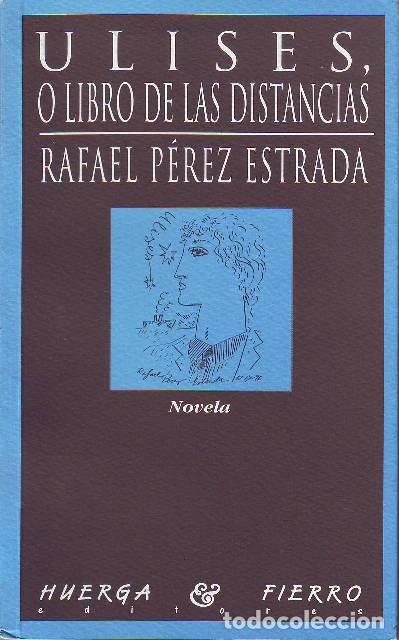 Libros: PEREZ ESTRADA, Rafael.- - Ulises o Libro de las distancias. Novela. - Foto 1
