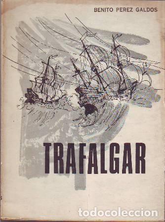 Libros: PEREZ GALDOS, Benito.- - Trafalgar. Novela. - Foto 1