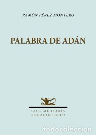 Libros: P&Eacute;REZ MONTERO, Ram&oacute;n.- - Palabra de Ad&aacute;n. - Foto 1