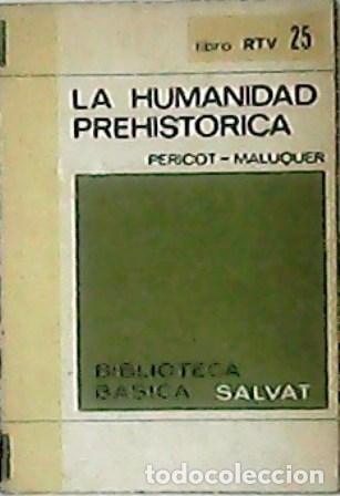 Libros: PERICOT, Luis y Juan MALUQUER DE MOTES.- - La humanidad prehist&oacute;rica. - Foto 1