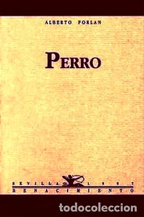 Libros: PORLAN, Alberto.- - Perro. Poes&iacute;a. - Foto 1