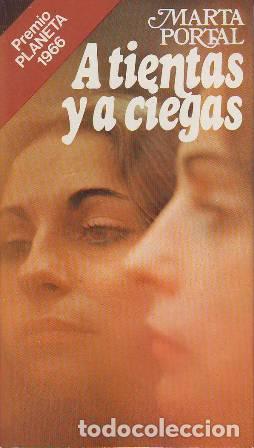 Libros: PORTAL, Marta.- - A tientas y a ciegas. Premio Planeta 1966. - Foto 1