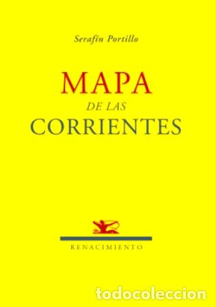 Libros: PORTILLO, Seraf&iacute;n.- - Mapa de las corrientes. Poes&iacute;a. - Foto 1