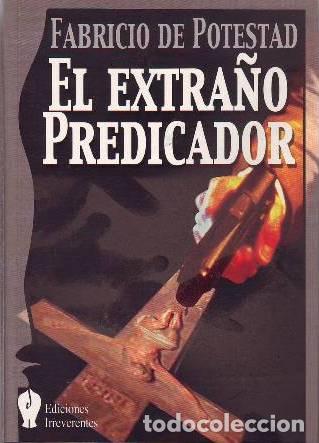 Libros: POTESTAD, Fabricio de.- - El extra&ntilde;o predicador. - Foto 1