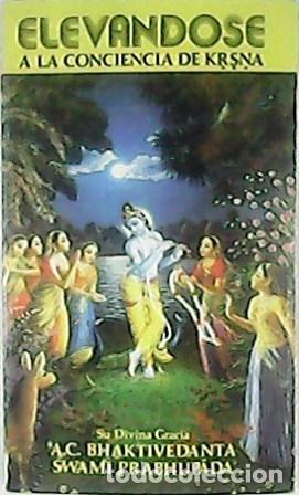 Libros: PRABHUPADA, Swami.- - Elev&aacute;ndose a la conciencia de Krsna. - Foto 1
