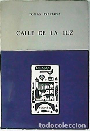 Libri di seconda mano: PRECIADO, Tom&aacute;s.- - Calle de la luz.