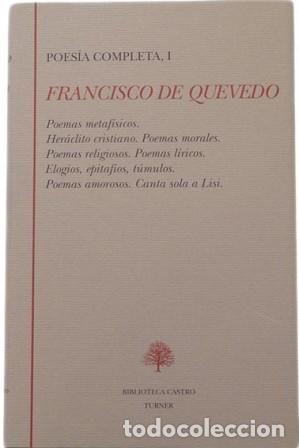 Libros: QUEVEDO, Francisco de.- - Poes&iacute;a completa, I. (Poemas metaf&iacute;sicos - Her&aacute;clito cristiano - Poemas mor