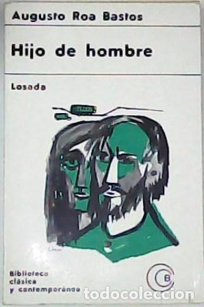 Libros: ROA BASTOS, Augusto.- - Hijo de hombre. Novela. - Foto 1