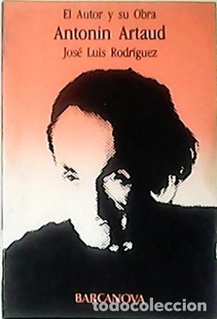 Libros: RODRIGUEZ, Jos&eacute; Luis.- - Antonin Artaud. - Foto 1
