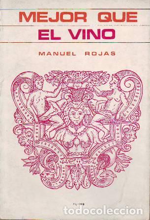 Libros: ROJAS, Manuel.- - Mejor que el vino. Novela. - Foto 1