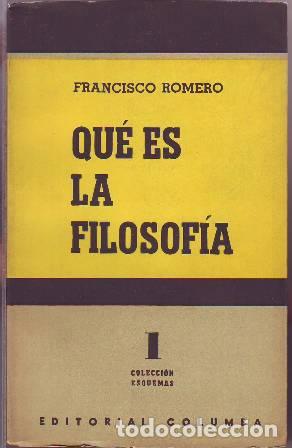 Libros: ROMERO, Francisco.- - Qu&eacute; es la filosof&iacute;a. - Foto 1