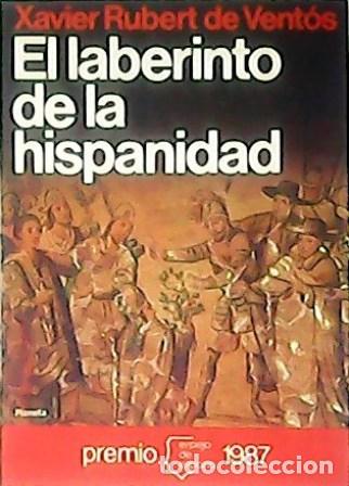 Libros: RUBERT DE VENTOS, Xavier.- - El laberinto de la hispanidad. - Foto 1