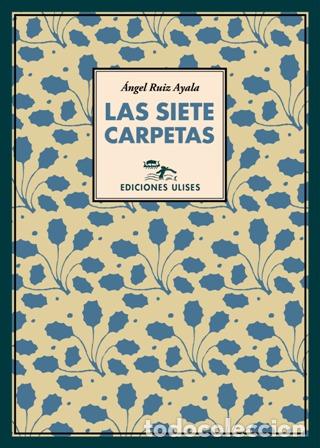 Libros: RUIZ AYALA, &Aacute;ngel.- - Las sietes carpetas. - Foto 1
